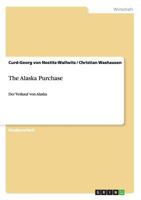 The Alaska Purchase: Der Verkauf von Alaska 3656300526 Book Cover
