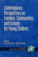 Contemporary Perspectives on Families, Communities, and Schools (Contemporary Perspectives in Early Childhood Education) (Contemporary Perspectives in Early Childhood Education) 1593111851 Book Cover