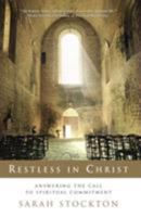 Restless in Christ: Answering the Call to Spiritual Commitment 0824522532 Book Cover
