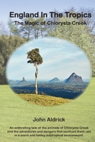 England in the Tropics: The Magic Of Chlorysta Creek 0645606359 Book Cover