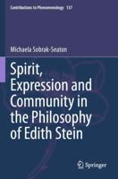 Spirit, Expression and Community in the Philosophy of Edith Stein (Contributions to Phenomenology) 3031833457 Book Cover