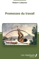 Promesses du travail (French Edition) 2343172722 Book Cover