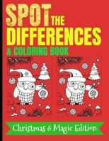 Spot The Differences & Coloring Book - Christmas - Magic Edition: Look and Find for kids ages 4-6, 4-8 and more - Advent Search Activity Books for Chi B08MVBTW37 Book Cover