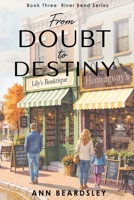 From Doubt to Destiny: River Bend Series Book 3 B0HBWBFC86 Book Cover