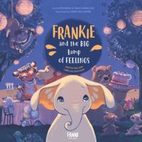 Frankie and the Big Lump of Feelings: Identifying and Labeling Emotions B0G2ZWKF27 Book Cover
