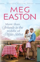 More than Friends in the Middle of Main Street: A Sweet Small Town Romance 1796844403 Book Cover