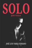 Jon Vega: SOLO. (SAGA JON VEGA) (Spanish Edition) B0CTXM7LPN Book Cover