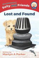 Salty and Friends - Lost and Found 1986794369 Book Cover