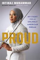 Proud: My Fight for an Unlikely American Dream 0316518964 Book Cover