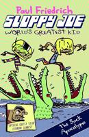 Sloppy Joe: World's Greatest Kid: The Sock Apocalypse 1790660866 Book Cover