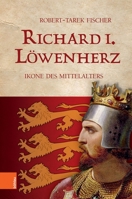 Richard I. Lowenherz: Ikone Des Mittelalters (German Edition) 320520980X Book Cover