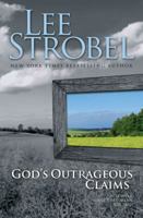 God's Outrageous Claims: Discover What They Mean for You (Strobel, Lee) 0310267757 Book Cover