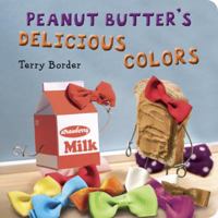 Peanut Butter's Delicious Colors 0399548831 Book Cover