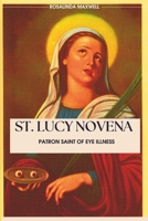 St. Lucy Novena: Patron Saint of eye illness B0CPLD3JQL Book Cover
