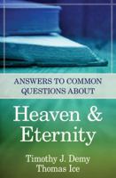 Answers to Common Questions about Heaven & Eternity 082542657X Book Cover