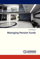 Managing Pension Funds 3659224588 Book Cover