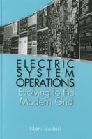 Electric System Operations: From Deregulation to the Smart Grid 1608075494 Book Cover