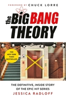 The Big Bang Theory: The Definitive, Inside Story of the Epic Hit Series 1538708493 Book Cover