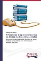 Referencias Al Aparato Digestivo En Textos Medicos Renacentistas 3639555201 Book Cover