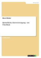 Betriebliche Altersversorgung - ein �berblick 3638665941 Book Cover