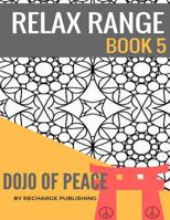 Adult Colouring Book: Doodle Pad - Relax Range Book 5: Stress Relief Adult Colouring Book - Dojo of Peace! 1537656414 Book Cover