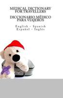 Medical Dictionary for Travellers / Diccionario medico para viajeros: English - Spanish / Espanol - Ingles 150048895X Book Cover