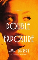 Double Exposure: A Novel 1639364676 Book Cover