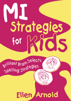 Brilliant Brain Selects Spelling Strategies (Arnold, Ellen, Mi Strategies for Kids.) 1569761132 Book Cover