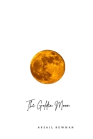 The Golden Moon B0B5XCBF2B Book Cover