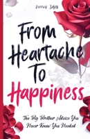 From Heartache to Happiness: The Big Brother Advice You Never Knew You Needed 1733814655 Book Cover