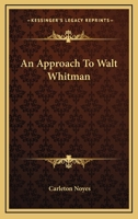 An Approach to Walt Whitman 1022114166 Book Cover
