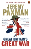 Great Britain's Great War: A Sympathetic History of Our Gravest Folly 0670919632 Book Cover