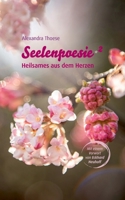 Seelenpoesie - Heilsames aus dem Herzen 3347203968 Book Cover