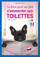LE LIVRE POUR NE PLUS S EMMERDER AUX TOILETTES 2824606312 Book Cover