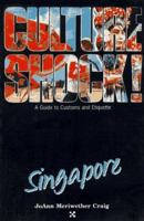 Culture Shock! Singapore: Singapore (Culture Shock! Guides) 1558681086 Book Cover