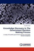 Knowledge Discovery In The Government Decision Making Process 3848403854 Book Cover