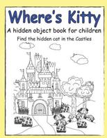 Where's Kitty a Hidden Object Book for Children 1723563250 Book Cover