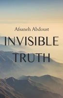 Invisible Truth 1800740557 Book Cover