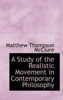 A Study of the Realistic Movement in Contemporary Philosophy 052615540X Book Cover