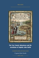 The True Travels Adventures and Observations of Captain John Smith: Annotated Color Edition with Premium Analytics (Naval Classics) 1608885984 Book Cover