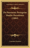 De Pausaniae Periegetae Studiis Herodoteis (1884) 1160407398 Book Cover