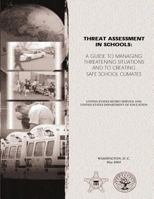 Threat Assessment in Schools: A Guide to Managing Threatening Situations and to Create Safe School Climates 1482696592 Book Cover