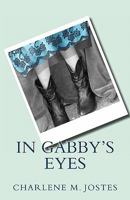 In Gabby's Eyes 1456598589 Book Cover