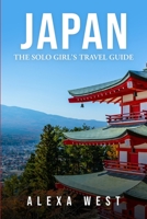 Japan: The Solo Girl's Travel Guide 1661427812 Book Cover