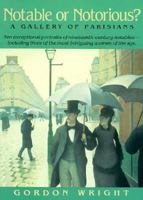 Notable or Notorious? A Gallery of Parisians 0674627431 Book Cover