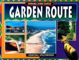 Garden Route: Coastal Splendour 1868720179 Book Cover