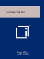 Fun with the Kids 125818074X Book Cover