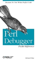 Perl Debugger Pocket Reference 0596005032 Book Cover