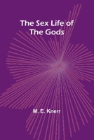 The Sex Life of the Gods 9357973125 Book Cover