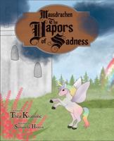 Mausdrachen - The Vapors of Sadness 1952567475 Book Cover